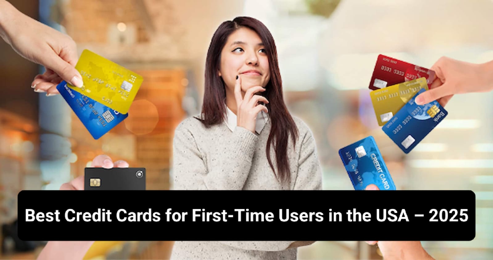 Best Credit Cards for First-Time Users in the USA – 2025