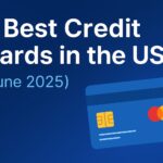 Top 5 Best Credit Cards in the USA (June 2025) – Detailed Comparison